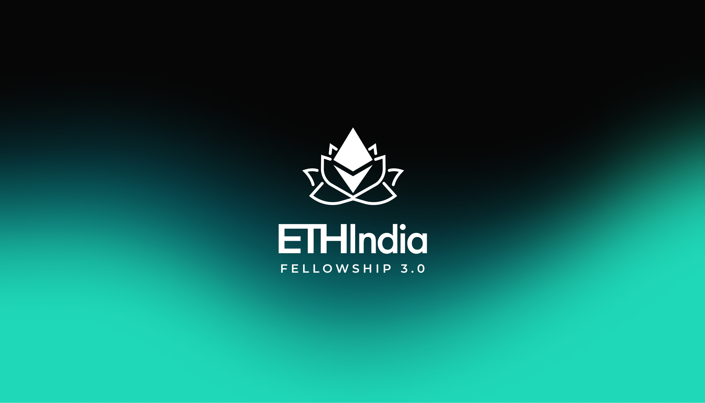 Unveiling ETHIndia Fellowship 3.0